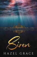 Hazel Grace - Siren (The Sinister Fairy Tales Collection).jpg