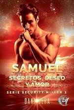 Dani Vera - Security Miller 03 - Samuel. Secretos deseo y amor.jpg