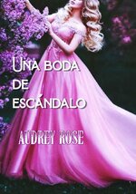 Audrey Rose - Una Boda De Escándalo.jpg