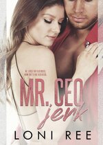 Loni Ree - Loving a Bennett Boy 01 - Mr Ceo Jerk.jpg