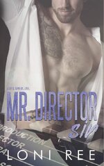 Loni Ree - Loving a Bennett Boy 02 - Mr. Director Sir.jpg