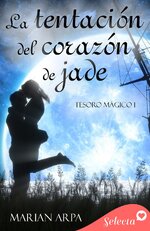 Marian Arpa - Tesoro mágico 01 - La tentacion del corazon de jade.jpg