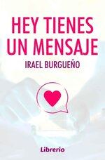 Irael Burgueno - Hey tienes un mensaje.jpg