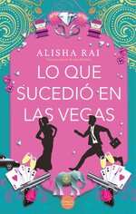 Alisha Rai - Lo que sucedio en Las Vegas.jpg