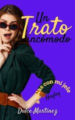 Dulce Martínez - A Solas Con Mi Jefe 03 - Un Trato Incómodo.jpg