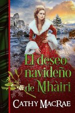 Cathy MacRae - El deseo navideño de Mhàiri.jpg