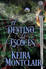 Keira Montclair - Cazadores de las Highlands 05 - El destino del Escocés.jpg