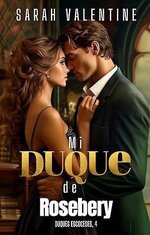 Sarah Valentine - Duques escoceses 04 - Mi duque de Rosebery.jpg