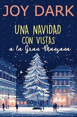 Joy Dark - Una navidad con vistas a la gran manzana.jpg