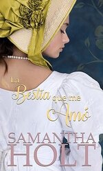 Samantha Holt - Amor por una Dama 03 - La bestia que me amo.jpg