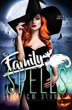 C.M. Stunich - The Family Spells 01 - The Family Spells.jpg