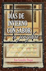 Ana Gonzalez Duque - Silver Hill 01 - Dias de invierno con sabor a jengibre.jpg