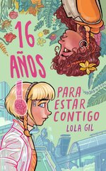 Lola Gil - 16 años para estar contigo.jpg