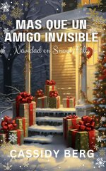 Cassidy Berg - Navidad en Snow Falls 04 - Mas que un amigo invisible.jpg