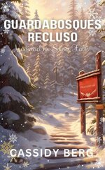 Cassidy Berg - Navidad en Snow Falls 05 - Guardabosques Recluso.jpg