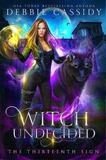 Debbie Cassidy - The Thirteenth Sign 02 - Witch Undecided.jpg