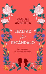 Raquel Arbeteta - Lealtad y escandalo.jpg