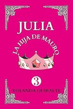 Yolanda Quiralte Gomez - Las historias de Mauro 03 - Julia. La hija de Mauro.jpg