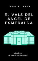 Mar B. Prat - Los Zuccarelli 12 - El vals del ángel de Esmeralda.jpg