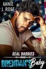 Annie J. Rose - SEAL Daddies 02 - Brendan's Baby.jpg