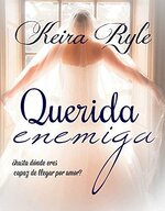 Keira Ryle - Querida enemiga.jpg