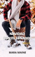 Mara Maine - Relato erótico navideño 03 - Navidad con el leñador.jpg