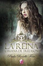 Paula Rosselló Frau - La Reina, Lyriana De Treeason.jpg