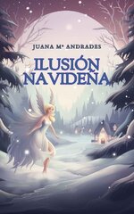 Juana María Andrades Navarro - Ilusión navideña.jpg