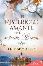 Bethany Bells - Historias de Little Lake 01 - El misterioso amante de la señorita Brown.jpg