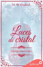 M. M. Ondicol - Croquembouche 05 - Luces de cristal.jpg