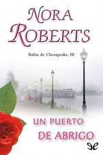 Nora Roberts - Bahía de Chesapeake 03 - Un Puerto De Abrigo.jpg