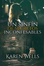 Karen Wells - Un sinfin de secretos inconfesables.jpg