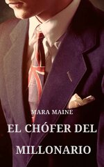 Mara Maine - Relatos eróticos Millonarios 01 - El chófer del millonario.jpg