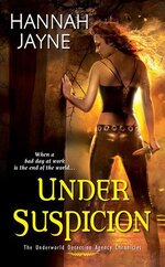 Hannah Jayne - Underworld Detection Agency Chronicles 03 - Under Suspicion.jpg