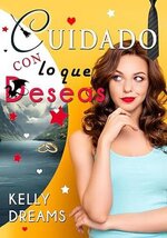 Kelly Dreams - Cuidado con lo que deseas.jpg