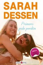 Sarah Dessen - Primero pide perdón.jpg