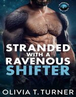 SM Marooned For A Night 01 - Stranded With A Ravenous Shifter - Olivia T. Turner.jpg