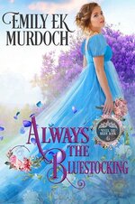 Emily Ek. Murdoch - Never The Bride 06 - Always The Bluestocking.jpg