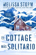 Melissa Storm - El cottage más solitario. Corazones de Alaska.jpg