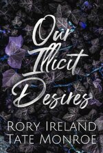 Rory Ireland - Tate Monroe - Our Illicit Desires.jpg