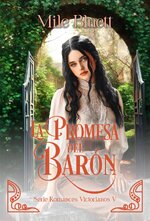 Mile Bluett - Romances Victorianos 05 - La promesa del barón.jpg