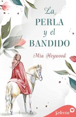 Mia Heywood - La Perla Y El Bandido.jpg