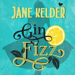 Jane Kelder - Gin Fizz.jpg