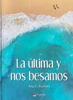 Ana C. Ramírez - Unidos Por El Destino 01 - La Última Y Nos Besamos.jpg