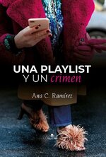 Ana C. Ramírez - Unidos Por El Destino 02 - Una Playlist Y Un Crimen.jpg