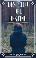 Beyatriz Abano - Destello del destino.jpg