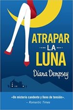 Diana Dempsey - Atrapar la luna.jpg