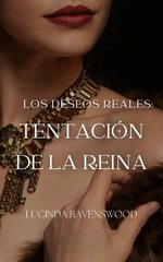 Lucinda Ravenswood - Los Deseos Reales 01 - Tentación De La Reina.jpg