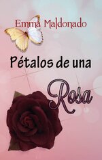 Emma Maldonado - Pétalos de una Rosa.jpg