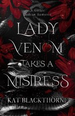 Kat Blackthorne - Lady Venom Takes a Mistress.jpg